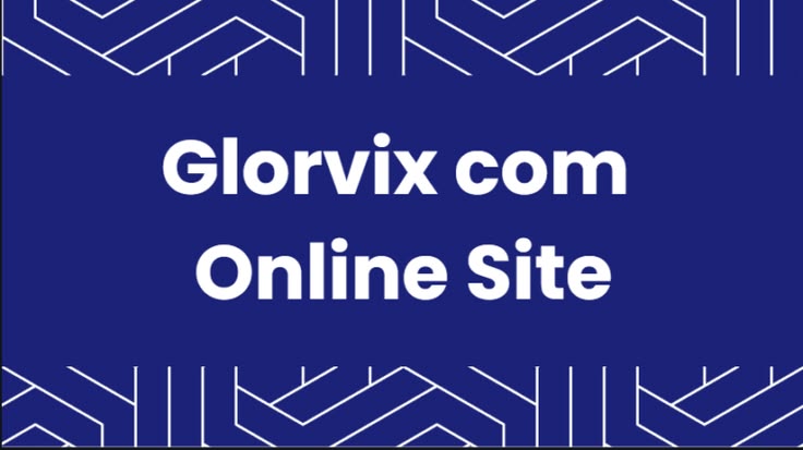 glorvix com online site