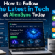 the latest in tech at aliensync